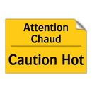 Attention Chaud - Caution Hot