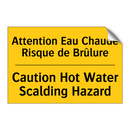 Attention Eau Chaude Risque de  /.../ - Caution Hot Water Scalding Hazard /.../