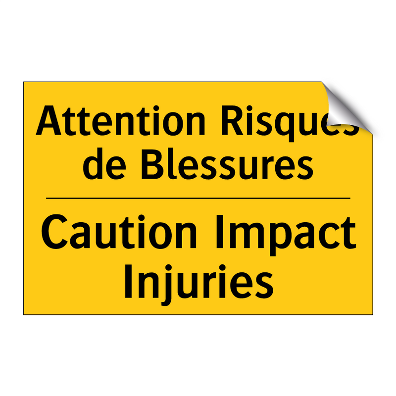 Attention Risques de Blessures - Caution Impact Injuries