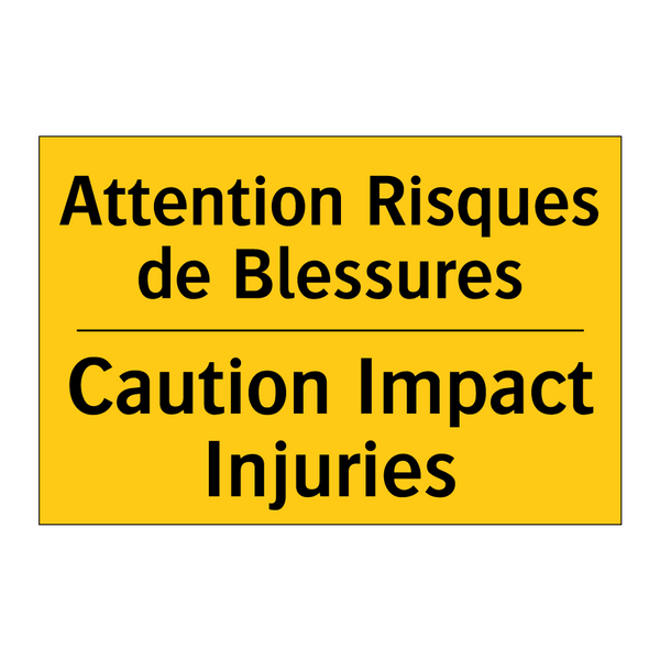 Attention Risques de Blessures - Caution Impact Injuries