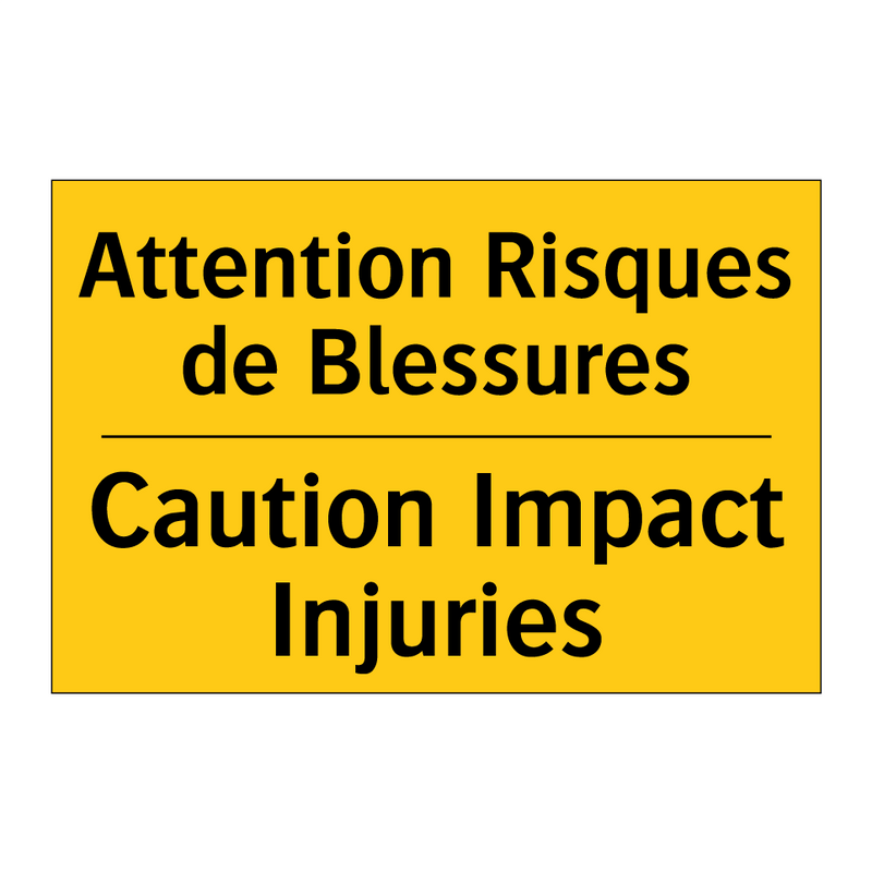 Attention Risques de Blessures - Caution Impact Injuries
