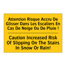 Attention Risque Accru De Glisser  /.../ - Caution Increased Risk Of Slipping  /.../