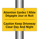 Attention Gardez l'Allée Dégagée  /.../ - Caution Keep Driveway Clear Day  /.../