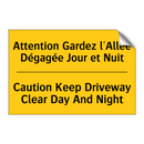 Attention Gardez l'Allée Dégagée  /.../ - Caution Keep Driveway Clear Day  /.../