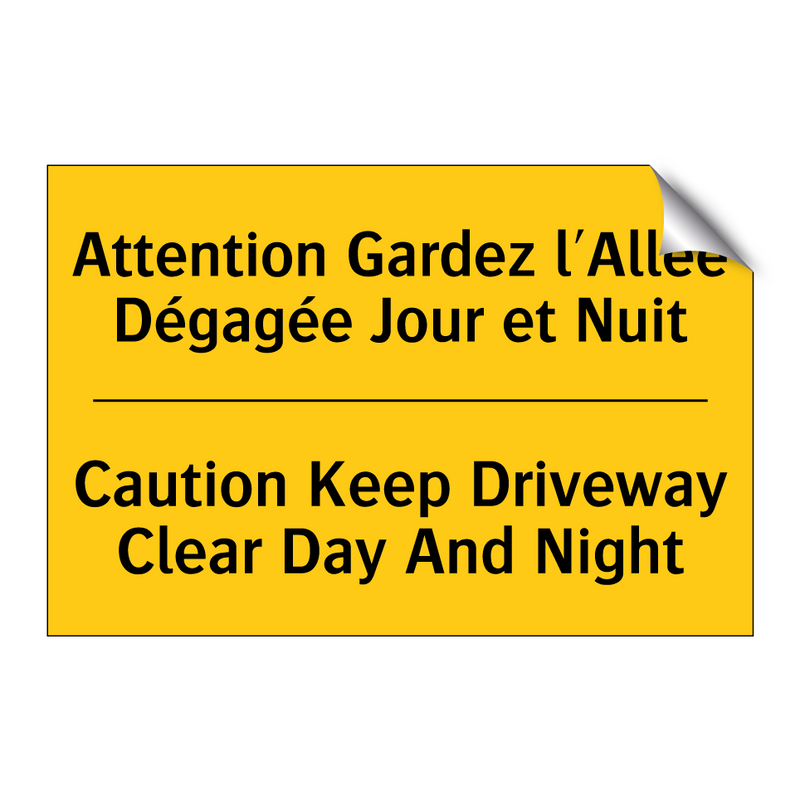 Attention Gardez l'Allée Dégagée  /.../ - Caution Keep Driveway Clear Day  /.../