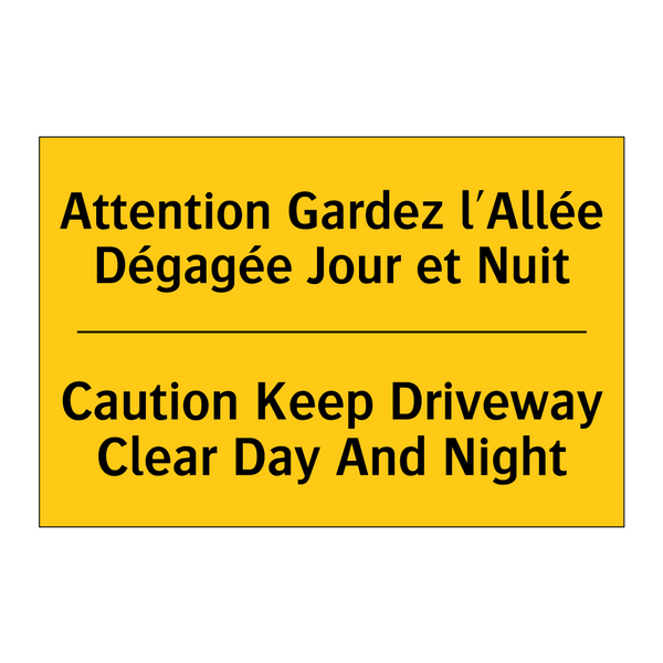 Attention Gardez l'Allée Dégagée  /.../ - Caution Keep Driveway Clear Day  /.../