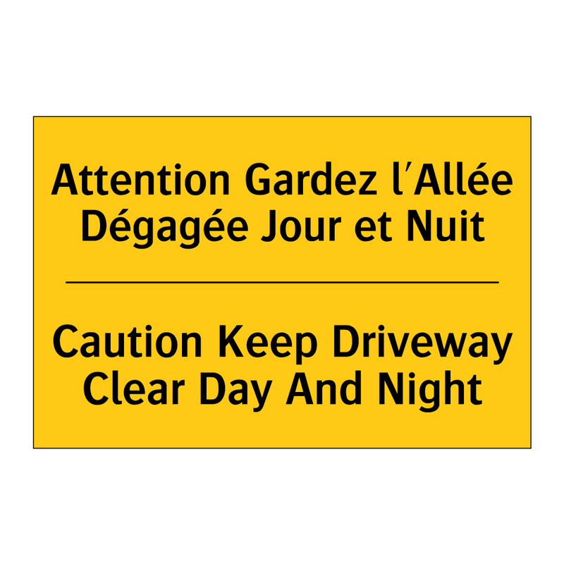 Attention Gardez l'Allée Dégagée  /.../ - Caution Keep Driveway Clear Day  /.../