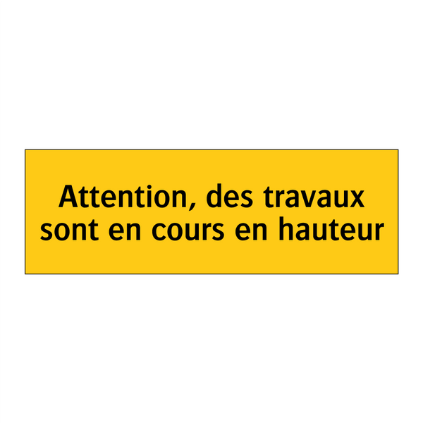Attention, des travaux sont en cours en hauteur