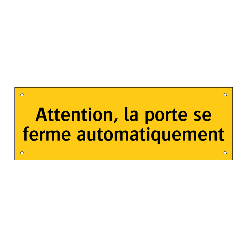 Attention, la porte se ferme automatiquement