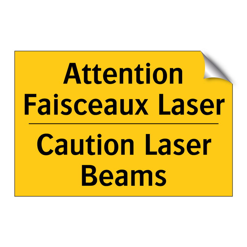 Attention Faisceaux Laser - Caution Laser Beams