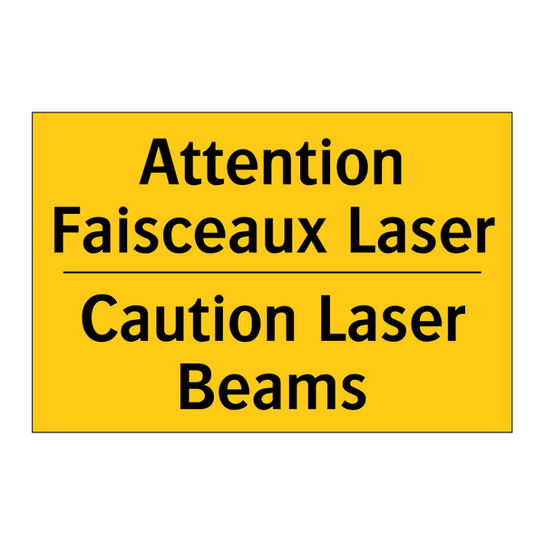 Attention Faisceaux Laser - Caution Laser Beams