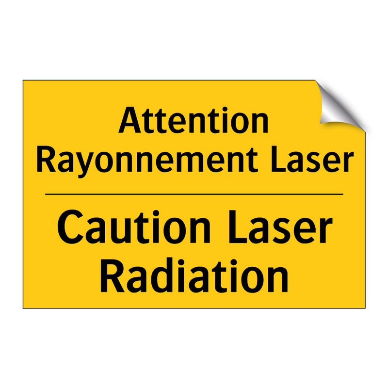 Attention Rayonnement Laser - Caution Laser Radiation