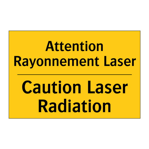 Attention Rayonnement Laser - Caution Laser Radiation