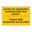 Lumière de signalisation temporairement  /.../ - Caution light temporarily out  /.../