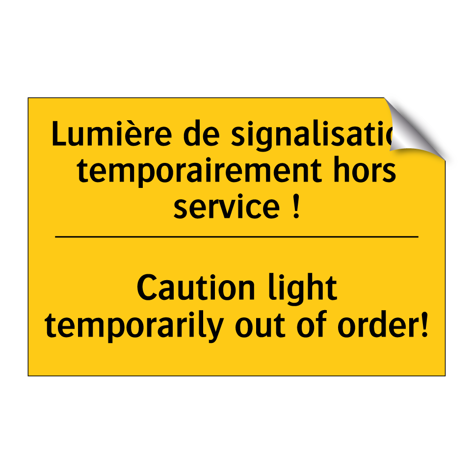 Lumière de signalisation temporairement  /.../ - Caution light temporarily out  /.../