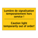 Lumière de signalisation temporairement  /.../ - Caution light temporarily out  /.../