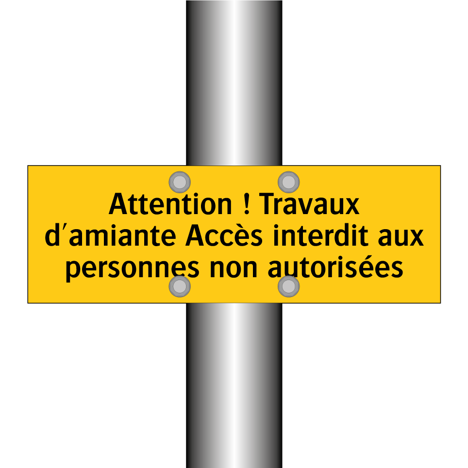 Attention ! Travaux d'amiante Accès interdit aux personnes non autorisées