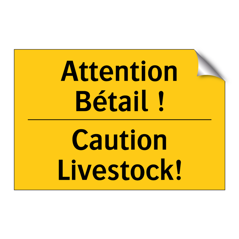 Attention Bétail ! - Caution Livestock!