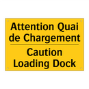 Attention Quai de Chargement - Caution Loading Dock