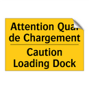 Attention Quai de Chargement - Caution Loading Dock