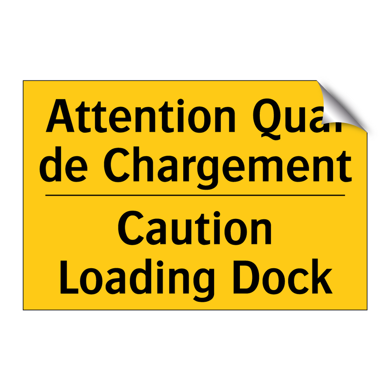 Attention Quai de Chargement - Caution Loading Dock