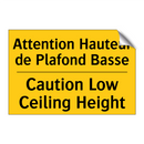 Attention Hauteur de Plafond Basse /.../ - Caution Low Ceiling Height