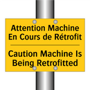 Attention Machine En Cours de  /.../ - Caution Machine Is Being Retrofitted /.../