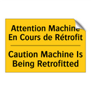 Attention Machine En Cours de  /.../ - Caution Machine Is Being Retrofitted /.../