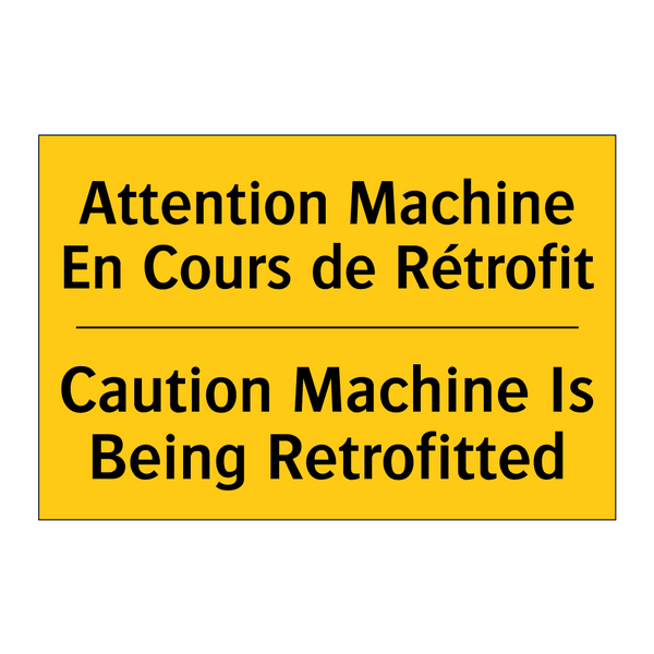 Attention Machine En Cours de  /.../ - Caution Machine Is Being Retrofitted /.../