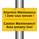 Attention Maintenance ! Zone sous  /.../ - Caution Maintenance! Area remains  /.../