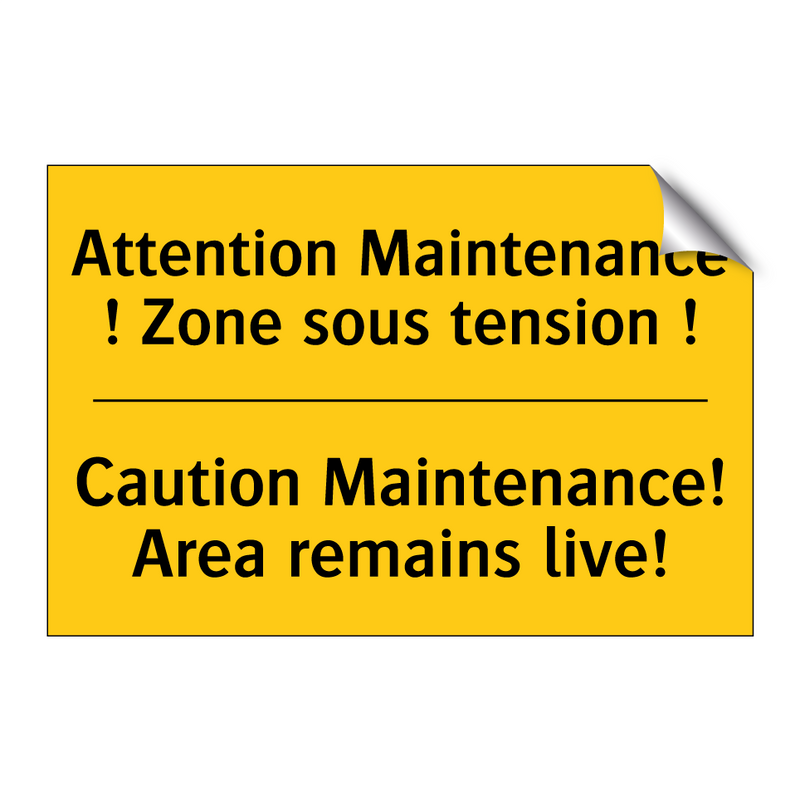 Attention Maintenance ! Zone sous  /.../ - Caution Maintenance! Area remains  /.../