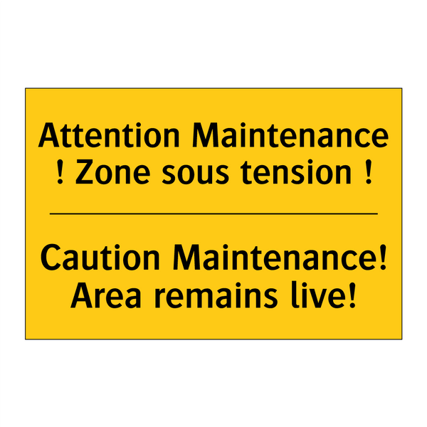 Attention Maintenance ! Zone sous  /.../ - Caution Maintenance! Area remains  /.../