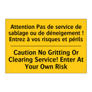 Attention Pas de service de sablage  /.../ - Caution No Gritting Or Clearing  /.../