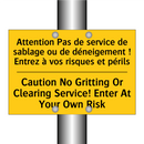 Attention Pas de service de sablage  /.../ - Caution No Gritting Or Clearing  /.../