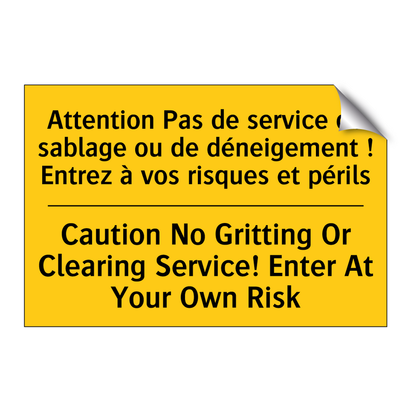 Attention Pas de service de sablage  /.../ - Caution No Gritting Or Clearing  /.../