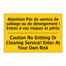 Attention Pas de service de sablage  /.../ - Caution No Gritting Or Clearing  /.../