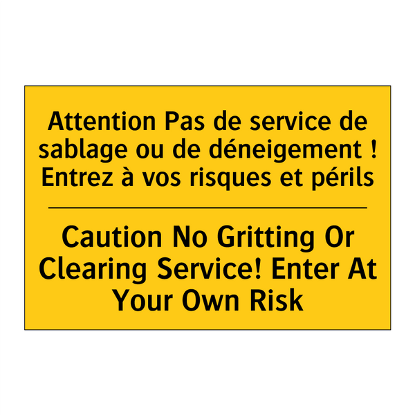 Attention Pas de service de sablage  /.../ - Caution No Gritting Or Clearing  /.../