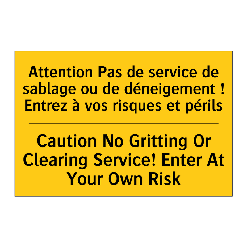 Attention Pas de service de sablage  /.../ - Caution No Gritting Or Clearing  /.../