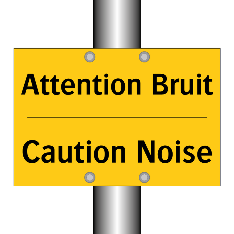 Attention Bruit - Caution Noise