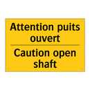 Attention puits ouvert - Caution open shaft