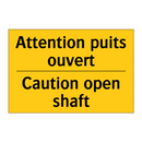 Attention puits ouvert - Caution open shaft