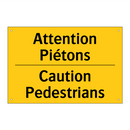 Attention Piétons - Caution Pedestrians