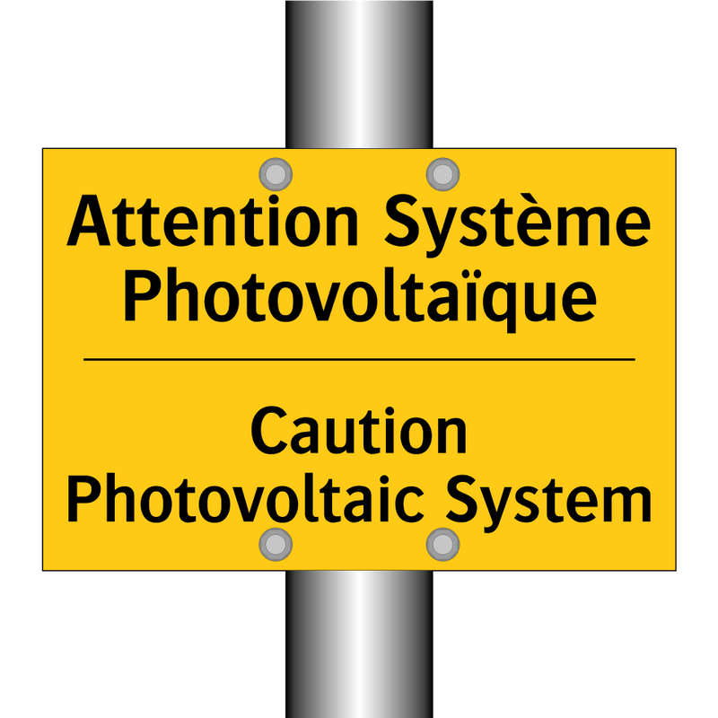 Attention Système Photovoltaïque /.../ - Caution Photovoltaic System