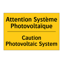 Attention Système Photovoltaïque /.../ - Caution Photovoltaic System