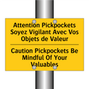 Attention Pickpockets Soyez Vigilant  /.../ - Caution Pickpockets Be Mindful  /.../