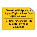 Attention Pickpockets Soyez Vigilant  /.../ - Caution Pickpockets Be Mindful  /.../