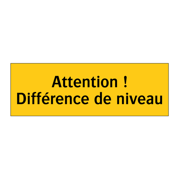 Attention ! Différence de niveau