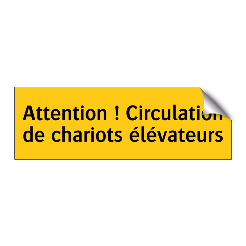 Attention ! Circulation de chariots élévateurs