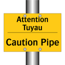 Attention Tuyau - Caution Pipe