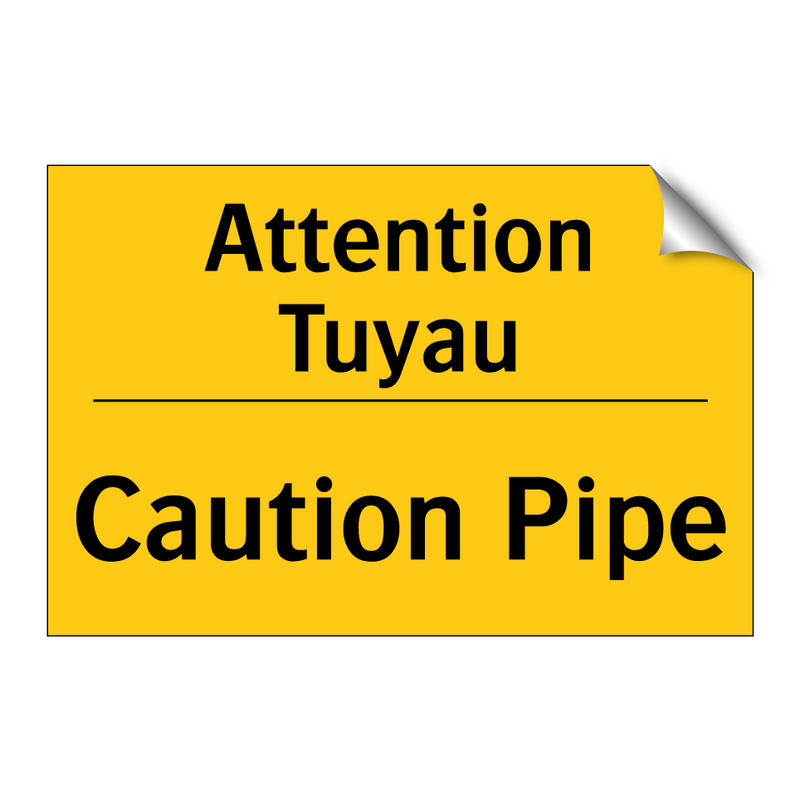 Attention Tuyau - Caution Pipe